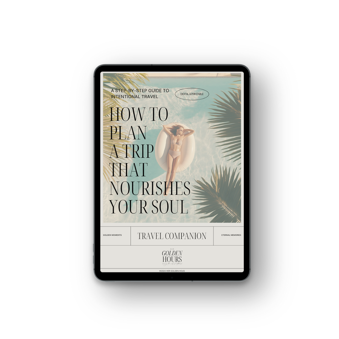 How to Plan a Trip That Nourishes Your Soul